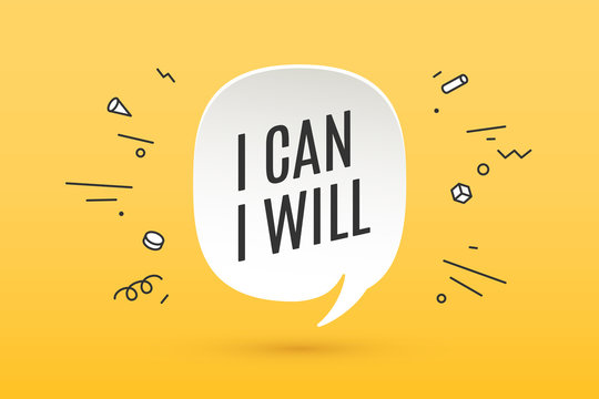 White paper bubble cloud with text I Can I Will for emotion, motivation, positive design. Poster with cloud talk, shadow and motivation message. Inspiration colorful concept. Vector Illustration