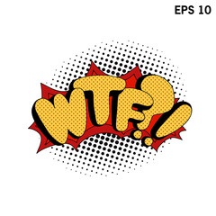 WTF pop art. Comic speech bubbles. Vector bright dynamic comic illustrations isolated on white background.