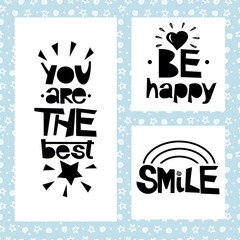 Three sentences on black background of stars and spirals. Be happy. You are the best. Smile. 