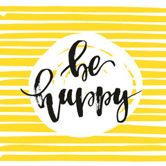 Obraz premium creative graphic template brush fonts inspirational quotes be happy