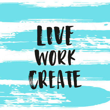 creative graphic template brush fonts inspirational quotes live work create © wywenka
