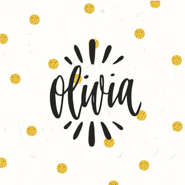 Hand drawn calligraphy personal name. lettering Olivia
