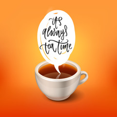 it's always tea time- Hand drawn calligraphy