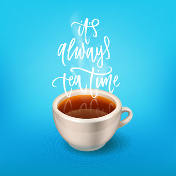 it's always tea time- Hand drawn calligraphy