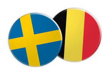 News Concept: Sweden Flag Button On Belgium Flag Button, 3d illustration on white background