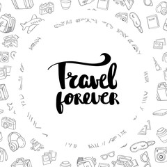 Posters travel forever hand drawn lettering inspirational typography