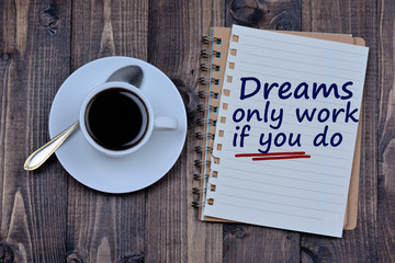 Dreams only work if you do words on paper