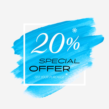 Sale special offer 20% off sign over art brush acrylic stroke paint abstract texture background vector illustration. Perfect watercolor design for a shop and sale banners.