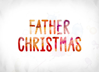 Father Christmas Concept Painted Watercolor Word Art