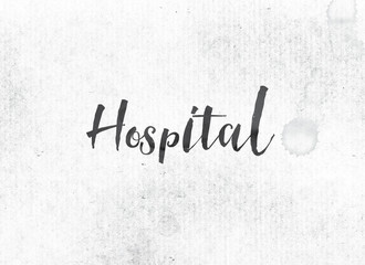 Hospital Concept Painted Ink Word and Theme