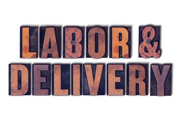 Labor and Delivery Concept Isolated Letterpress Word