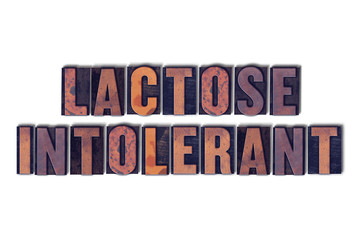 Lactose Intolerant Concept Isolated Letterpress Word