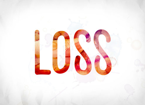Loss Concept Painted Watercolor Word Art