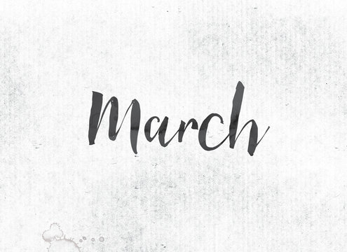 March Concept Painted Ink Word and Theme