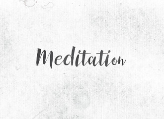 Meditation Concept Painted Ink Word and Theme