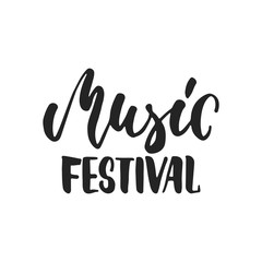 Music festival - hand drawn festival lettering quote isolated on the white background. Fun brush ink inscription for photo overlays, greeting card or t-shirt print, poster design.