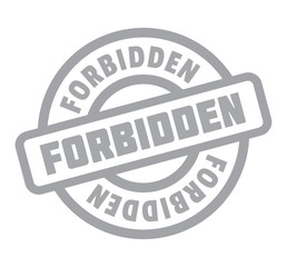 Forbidden rubber stamp. Grunge design with dust scratches. Effects can be easily removed for a clean, crisp look. Color is easily changed.