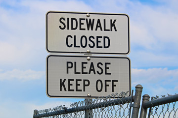 Sidewalk closed, Please keep off signs