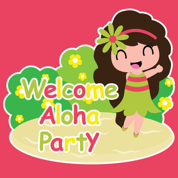 Cute girl is happy in welcome Aloha party vector cartoon on red background, birthday postcard, wallpaper, and greeting card, T-shirt design for kids