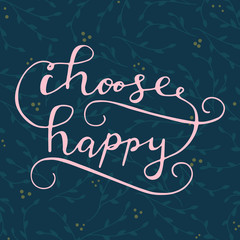 Choose happy lettering on a floral background.