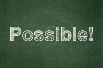 Obraz premium Business concept: Possible! on chalkboard background