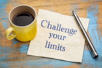 Challenge your limits motivational advice or reminder