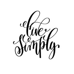 live simply black and white hand written lettering positive quot