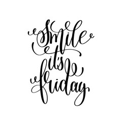 smile it's friday black and white hand written lettering positiv