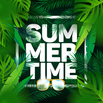 Vector Summer Time Holiday typographic illustration on palm leaves background. Tropical plants and flowers.