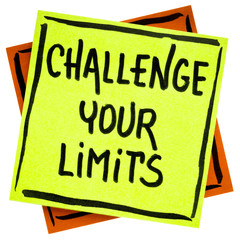 challenge your limits inspirational advice or reminder