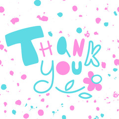Thank you card with pink and blue text and a flower isolated on white background. Cute elegant girl cartoon lettering. Kind words of appreciation. Conversation with a good person. Social interaction.