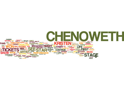 KRISTEN CHENOWETH TICKETS SEE A MULTI TALENTED ARTIST LIVE Text Background Word Cloud Concept