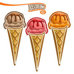 Vector set of Ice Cream in Waffle Cone: 3 wafer cones with different flavor ice cream isolated on white background, gelato ice cream topping of chocolate sauce, fruit strawberry sorbet ball in waffle.