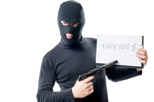 A criminal with a gun demands a ransom of $ 1000000