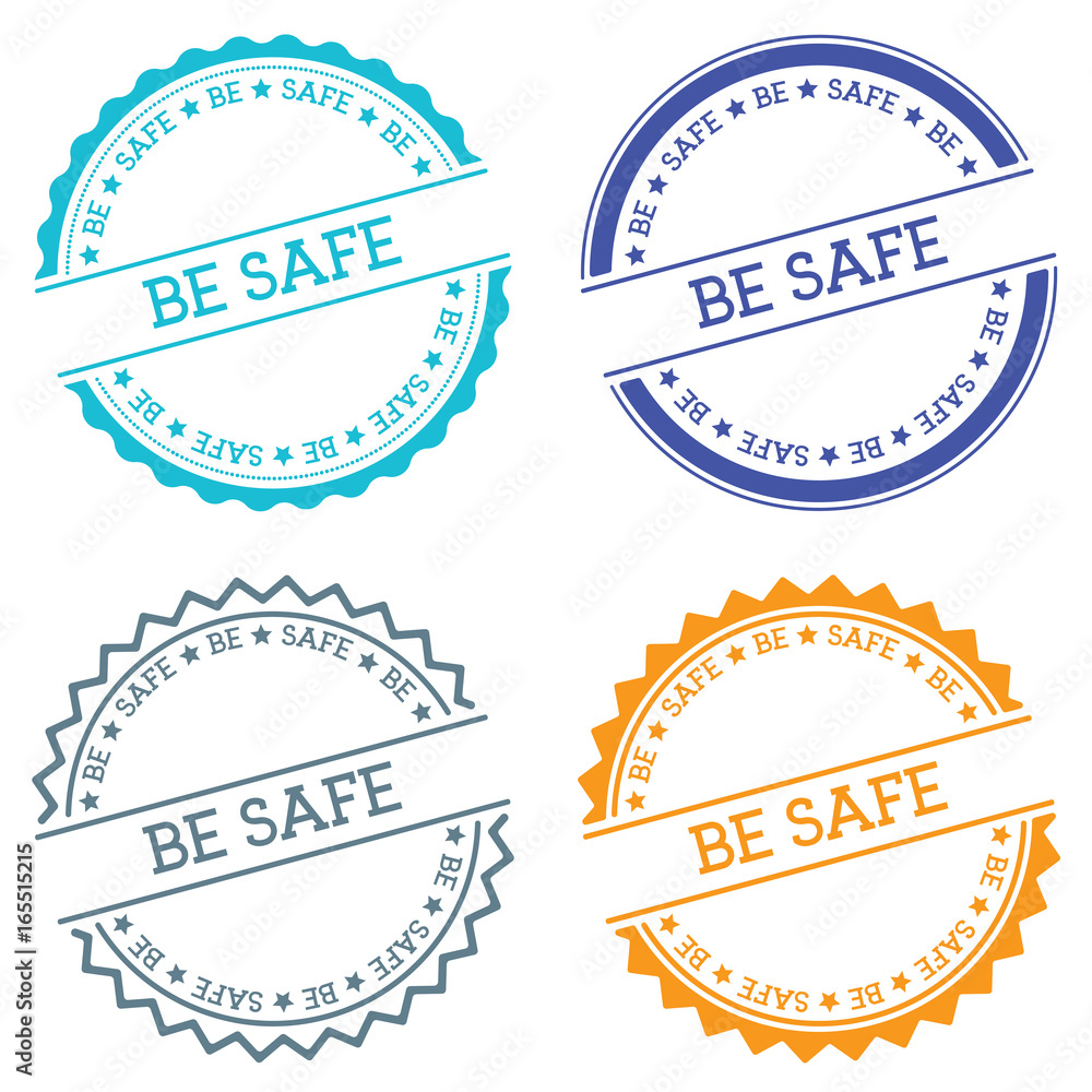Poster be safe badge isolated on white background. flat style round label with text. circular emblem vector