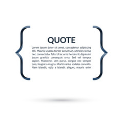 Quote box. Speech bubble. Blank frame for citations. Text in brackets. Vector illustration