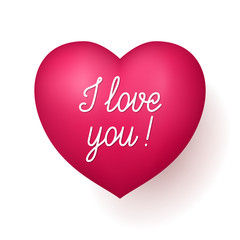 I love You red heart. Quote for very special person, beautiful romantic expression of feeling. Realistic vector illustration on white background