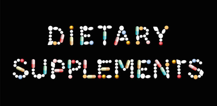 DIETARY SUPPLEMENTS written with pills - concerning intake of vitamins, proteins or minerals in addition to natural food. Isolated vector illustration on black background.