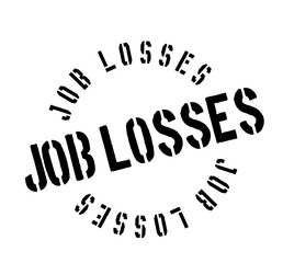 Job Losses rubber stamp. Grunge design with dust scratches. Effects can be easily removed for a clean, crisp look. Color is easily changed.