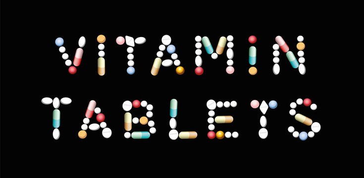 VITAMIN TABLETS written with pills - concerning intake of vitamins in addition to natural food. Isolated vector illustration on black background.