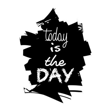 Today is the day poaster