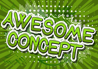 Awesome Concept - Comic book style phrase on abstract background.