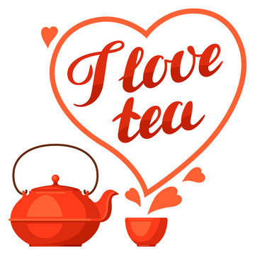 Fototapeta I love tea. Illustration with kettle and hand written lettering text
