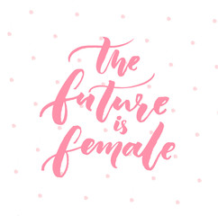Fototapeta premium The future is female. Inspiration feminism quote, pink typography on white background with pink dots