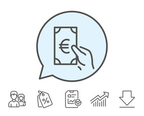 Hold Cash money line icon. Banking currency sign. Euro or EUR symbol. Report, Sale Coupons and Chart line signs. Download, Group icons. Editable stroke. Vector