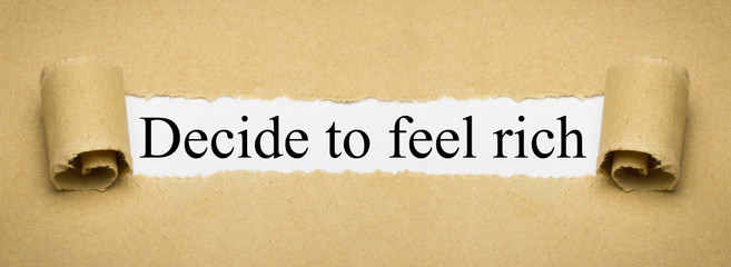 Decide to feel rich