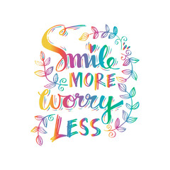 Smile more worry less.  Motivational positive hand lettered phrase. 