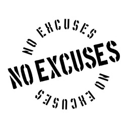 No Excuses rubber stamp. Grunge design with dust scratches. Effects can be easily removed for a clean, crisp look. Color is easily changed.