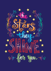 The stars they shine for you. Inspirational quotes.