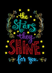 The stars they shine for you. Inspirational quotes.
